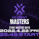 VCT Masters Reykjavík 2022 – Bracket Stage Day10