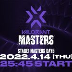 VCT Masters Reykjavík 2022 – Bracket Stage Day5