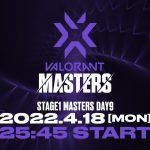 VCT Masters Reykjavík 2022 – Bracket Stage Day9
