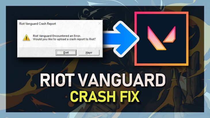 Valorant – How To Fix Riot Vanguard Crashed