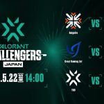 2022 VCT Stage2 – Challengers JAPAN Week1 Main Event Day2