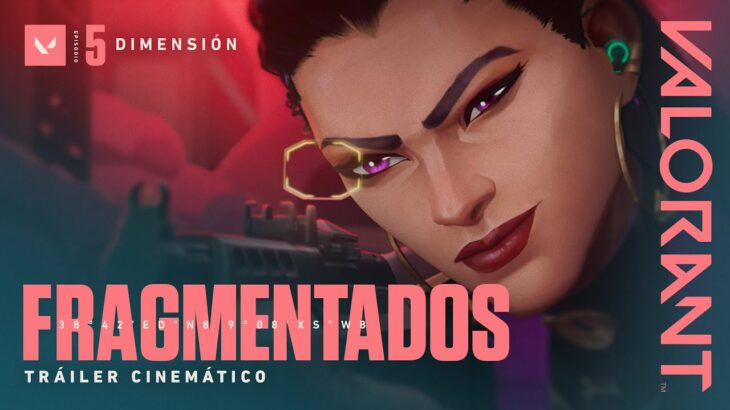 FRAGMENTADOS // Cinemática del Episodio 5: DIMENSIÓN | VALORANT