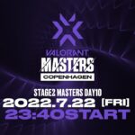 VCT Stage2 Masters Copenhagen 2022 – Finals Day10
