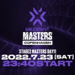 VCT Stage2 Masters Copenhagen 2022 – Finals Day11
