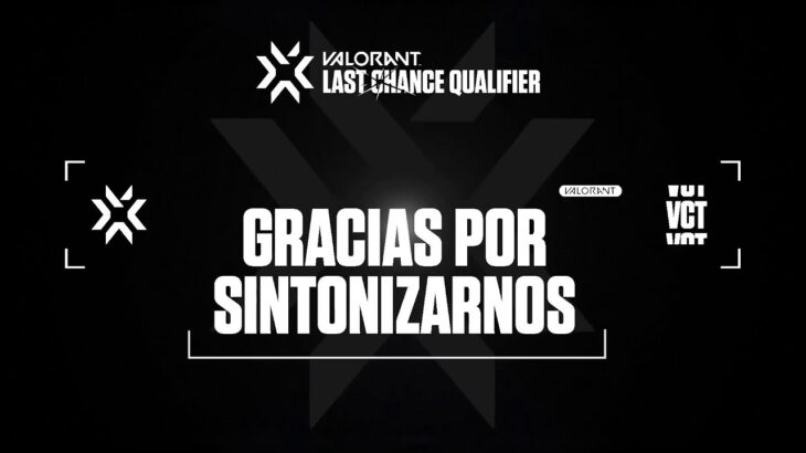 2022 VCT LATAM – Last Chance Qualifier – Día 2