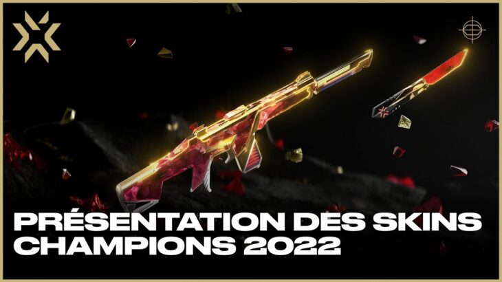 Bande-annonce des skins des CHAMPIONS 2022 – VALORANT