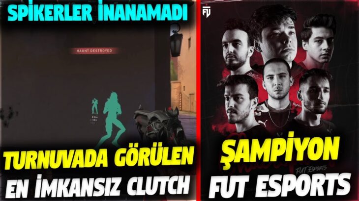 TURNUVADA GÖRÜLMÜŞ İMKANSIZ CLUTCH!! FUT ESPORTS ŞAMPİYON | VALORANT EN İYİ ANLAR #727