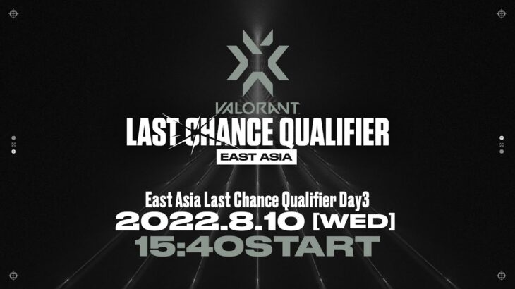 VCT East Asia Last Chance Qualifier Day3