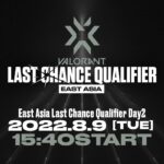 VCT EastAsia Last Chance Qualifier Day2