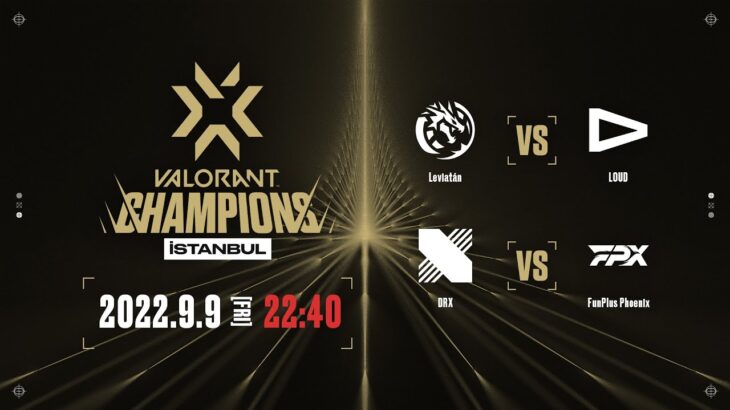 VALORANT Champions 2022 İstanbul – Playoffs Day9