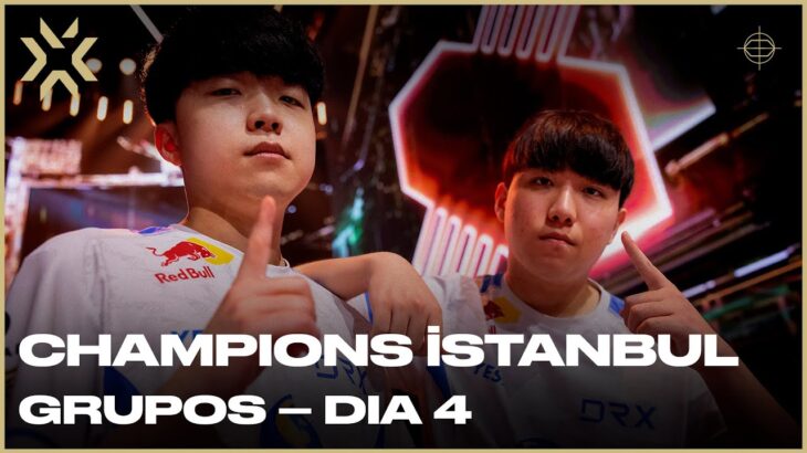 VALORANT Champions Istanbul: Fase de Grupos (Dia 4)