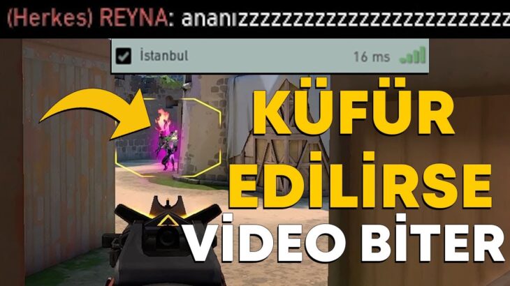 Valorant İstanbul serverı, AMA küfür yersem video biter /VALORANT/