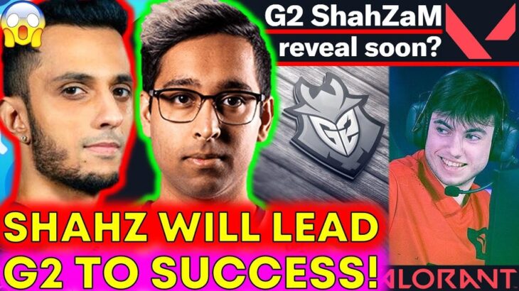 FNS DEFENDS ShahZaM Roster, Perfect Leader for G2?! 😱 VCT News