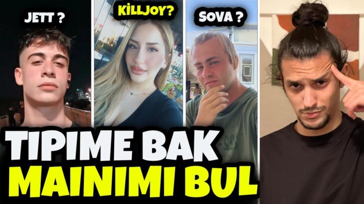 tipime bakarak * MAİN AJANIMI *tahmin et | valorant