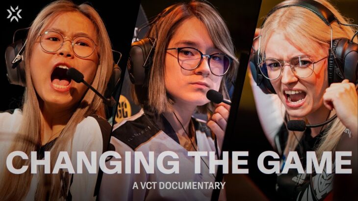 Changing The Game: A VCT Documentary // 2022 Game Changers Championship