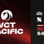 2023 VCT Pacific – League Play – Week 6 Day 2