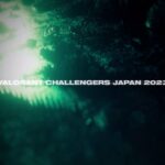 VALORANT Challengers Japan 2023 -Split2- ティザー
