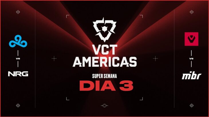 VCT Americas – Super Semana: Dia 3 (Md3)