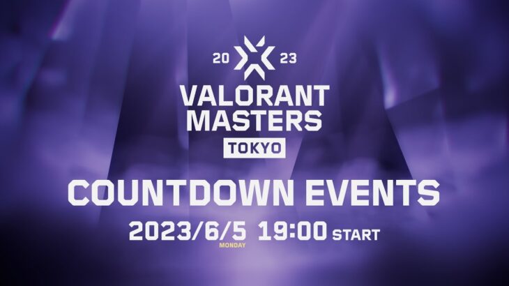 VALORANT Masters Tokyo Countdown Events [ DAY3 ]