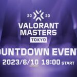 VALORANT Masters Tokyo Countdown Events [ DAY8 ]