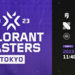 VALORANT Masters Tokyo – Group Day1-2
