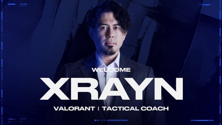 タクティカルコーチ / XrayN加入のお知らせ【VALORANT/ヴァロラント】