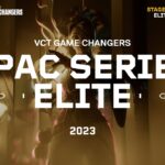 2023 VCT Game Changers APAC Series: Elite – Day 6