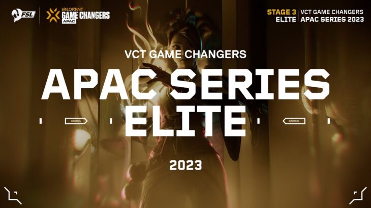 2023 VCT Game Changers APAC Series: Elite – Day 6