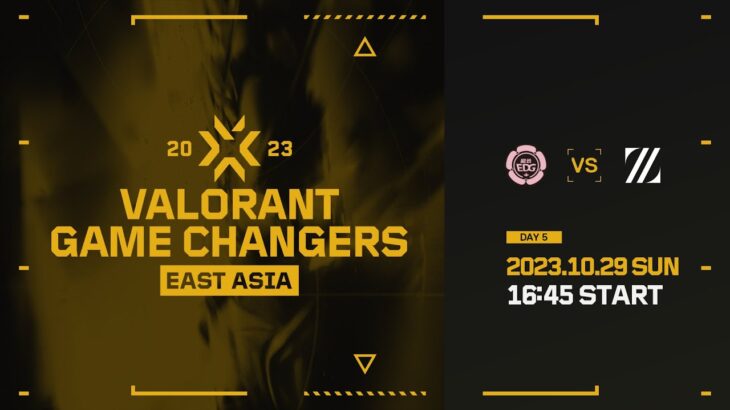 VALORANT Game Changers East Asia Day5