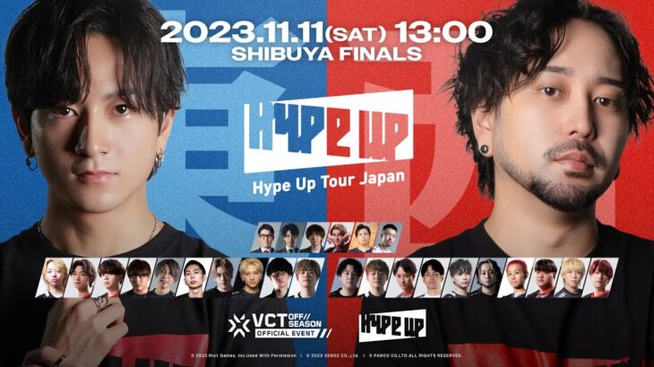 Hype Up Tour Japan SHIBUYA Finals【ヴァロラント/VALORANT】