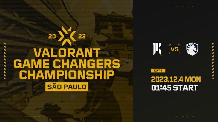 VALORANT Game Changers Championship São Paulo 2023 Day 6