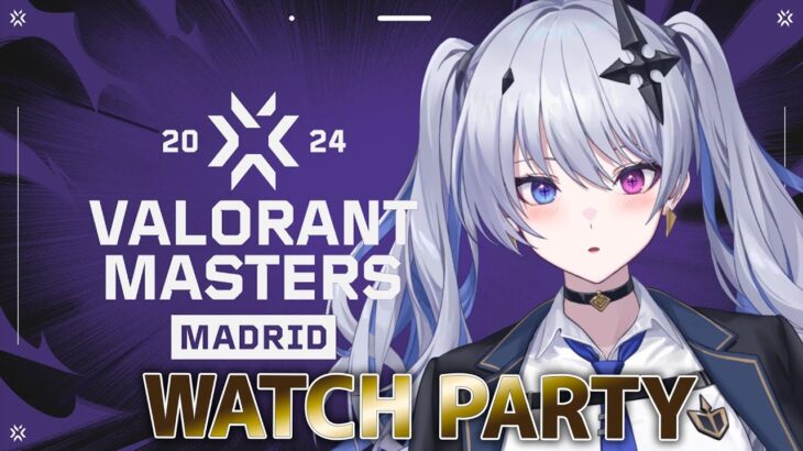 【VALORANT】VCT Masters Madrid 2024 ウォッチパーティ！DAY3  ※RiotGames様特別許諾の元、配信しています【天帝フォルテ / ネオポルテ】