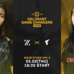 VALORANT Game Changers Japan 2024 Split 1 Main Stage Day 3