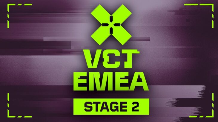 VCT EMEA Stage 2 2024 – W1D4