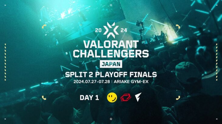 VALORANT Challengers Japan 2024 Split 2 Playoff Finals Day 1