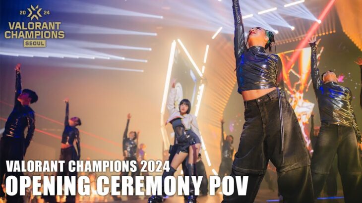 【4K】VALORANT Champions 2024 Opening Ceremony POV【VCT/VALORANT】