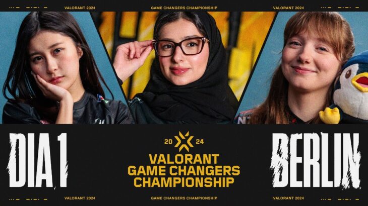 VALORANT Game Changers Championship Berlin 2024 (Dia 1)