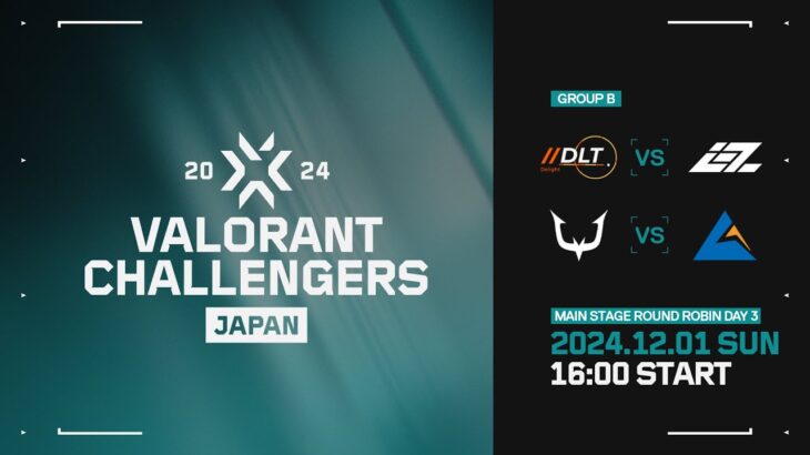 VALORANT Challengers Japan 2024 Split 3 Main Stage Round Robin Group B Day 3