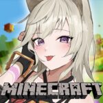 【 minecraft 】はまってないて。【 ぶいすぽっ！ / 小森めと 】