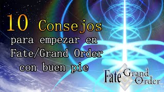 [FGO] 10 Consejos para empezar en Fate/Grand Order con buen pie