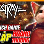 Phân Tích Game: Stray – Giả Lập Làm Mèo | meGAME