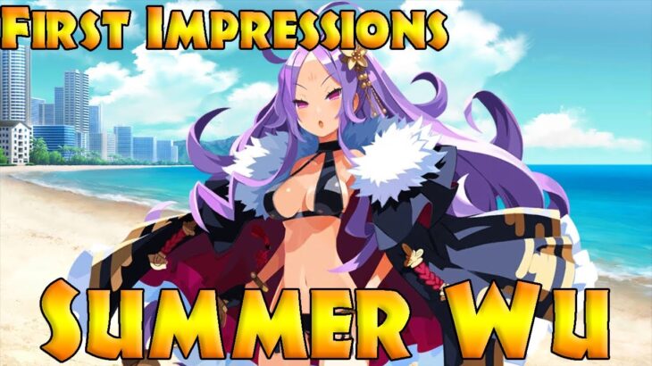 Fate Grand Order First Impressions & Reaction- Summer Wu (Caster)