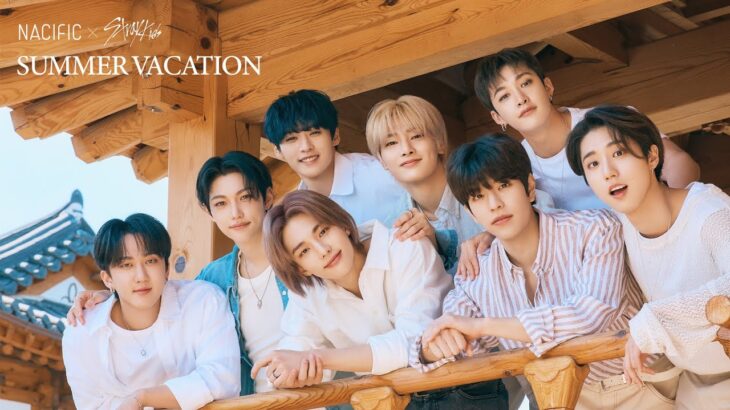 [NACIFIC] Summer Vacation with Stray Kids 🌿