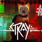 【STRAY】サイバーパンク猫ゲー #2 08/15