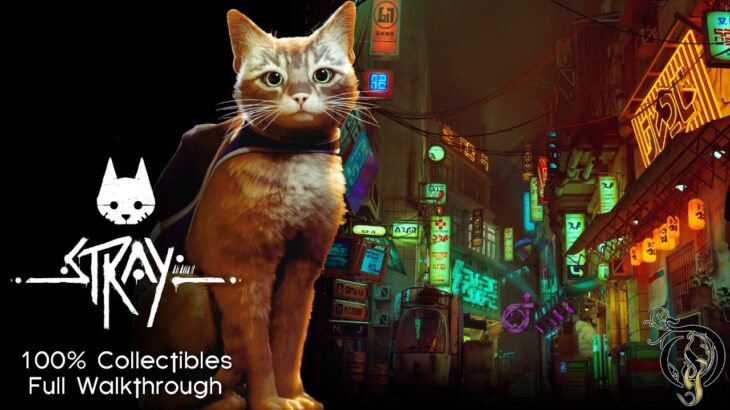 【STRAY・ストレイ】全収集品・迷い猫のアドベンチャーゲーム/STRAY 100% Collectibles Full Walkthrough