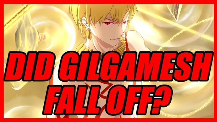 Did Gilgamesh Fall Off? (Fate/Grand Order)