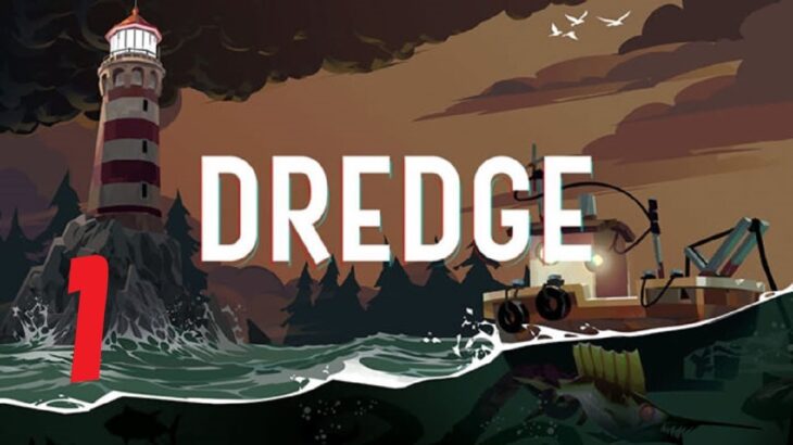 Dredge　クトゥルフ漁業ゲーム～　#1