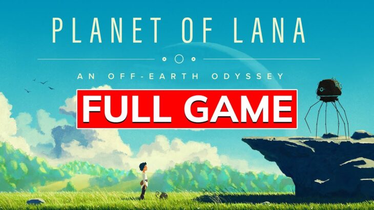 Planet of Lana Gameplay Walkthrough Full Game