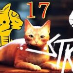 17【迷子の野良猫】神猫ゲー【Stray】おきて猫 ゲーム実況 攻略 作業用BGM PS5  猫 アドベンチャー 4K サイバーパンク